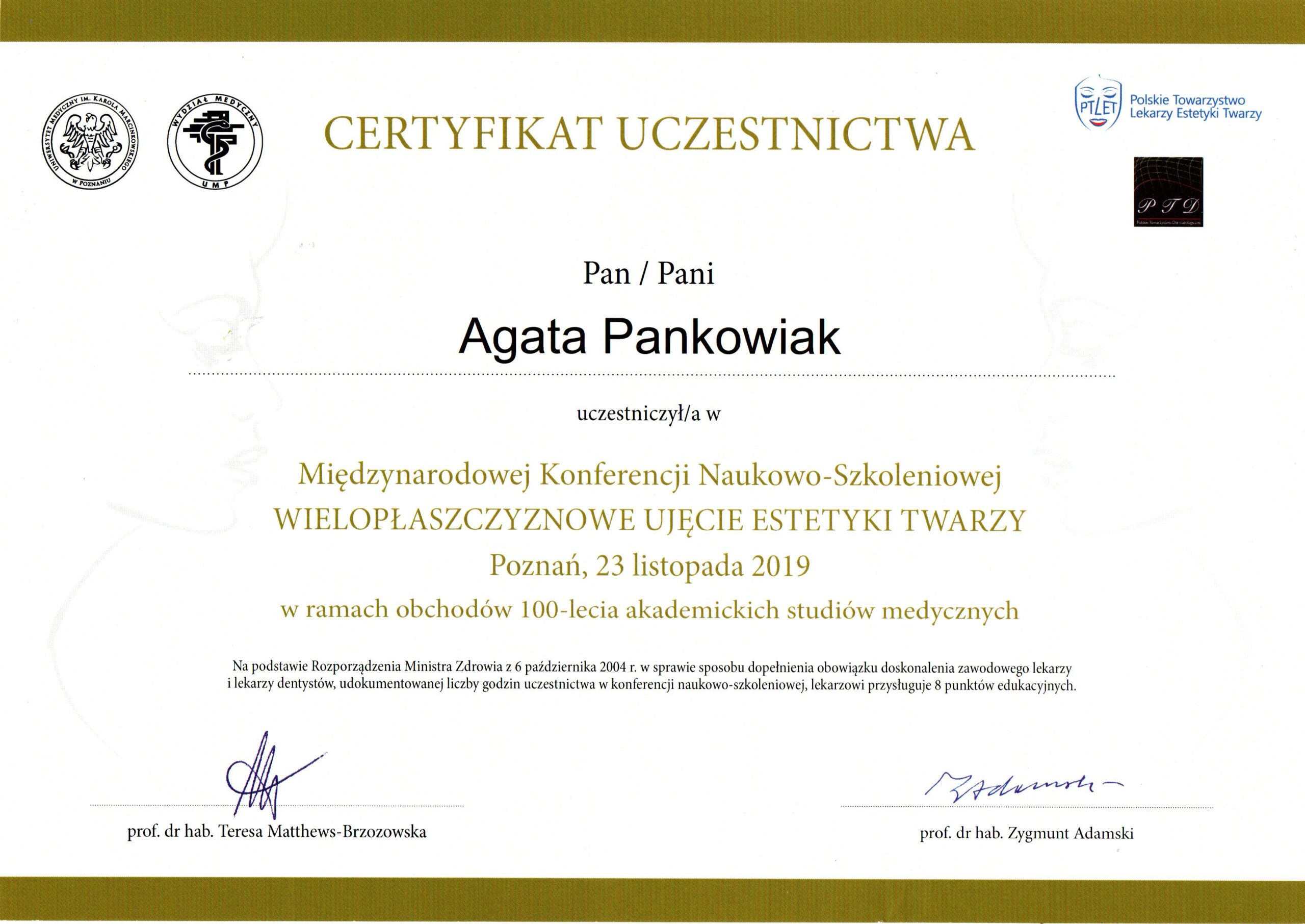 Certyfikat uczestnictwa udziału w Międzynarodowej Konferencji Naukowej zorganizowanej przez Uniwersytet Medyczny w Poznaniu.